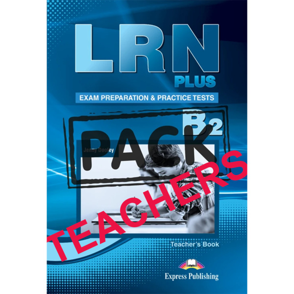 LRN PLUS Practice Tests B2 Teachers Book Exam Preparation - Βιβλίο Καθηγητή